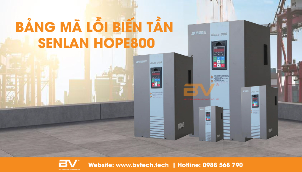 Bảng mã lỗi biến tần SENLAN HOPE800 VÀ CÁCH KHẮC PHỤC